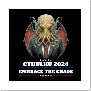 Cthulhu For President USA 2024 Election - Embrace the Chaos Posters and Art